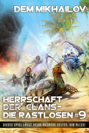 [Die Rastlosen 09] • Herrschaft der Clans 9